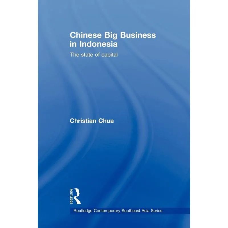 Chinese Big Business in Indonesia