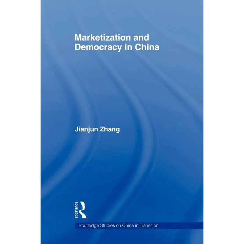 Marketization and Democracy in China