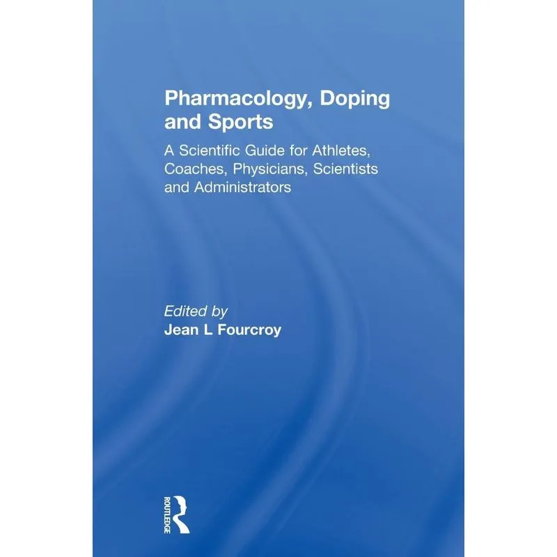 Pharmacology, Doping and Sports