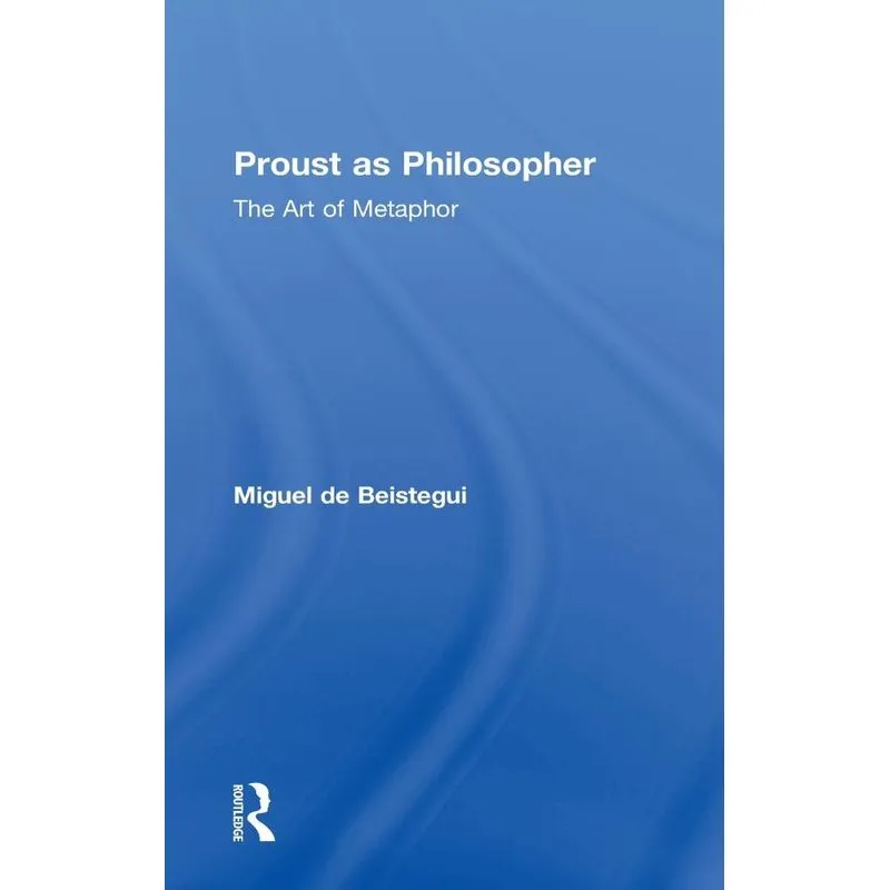 Proust as Philosopher