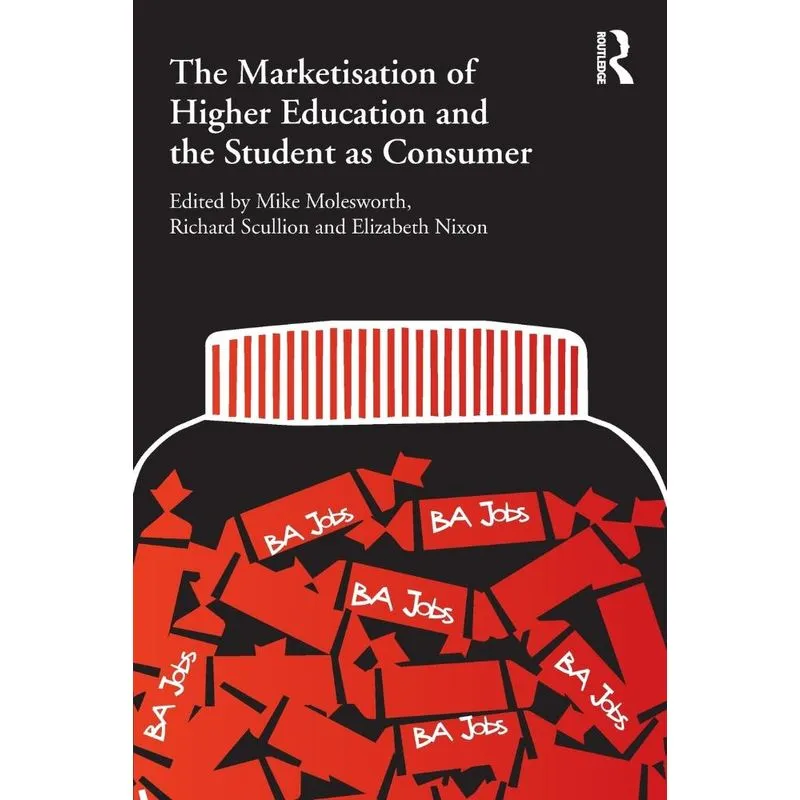 The Marketisation of Higher Education and the Student as Co
