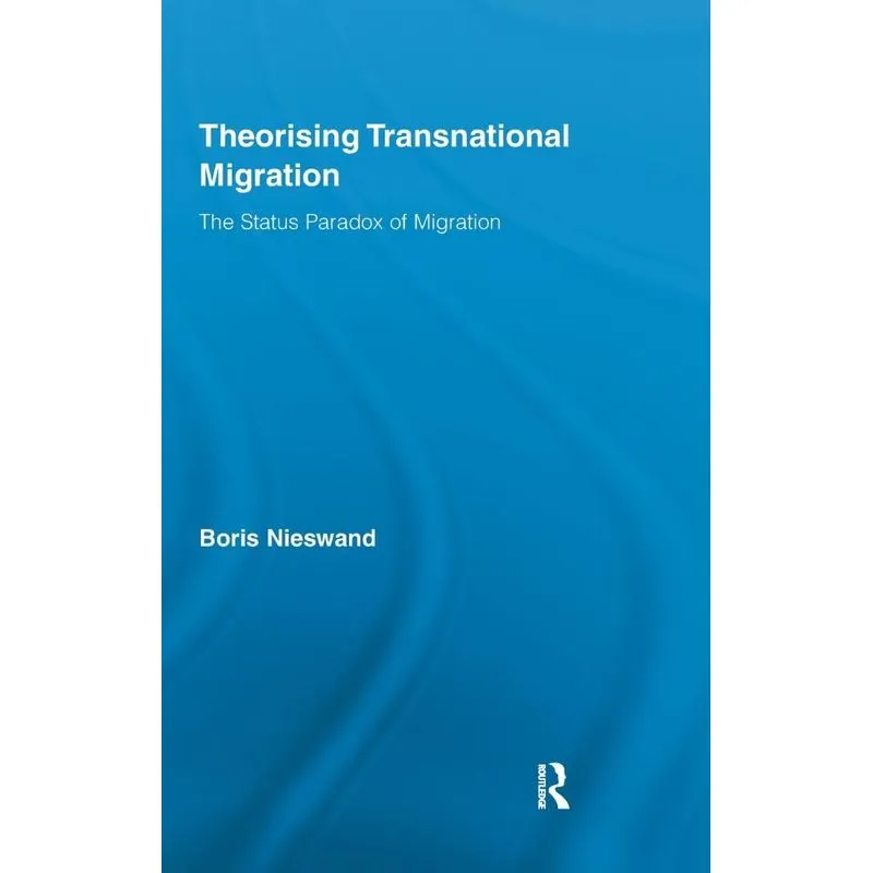 Theorising Transnational Migration