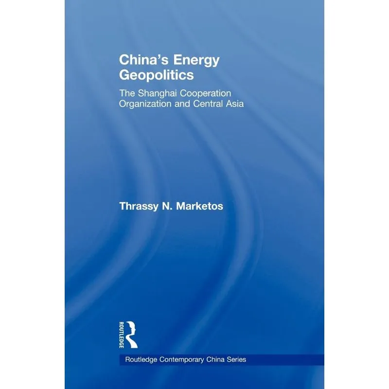 Chinas Energy Geopolitics