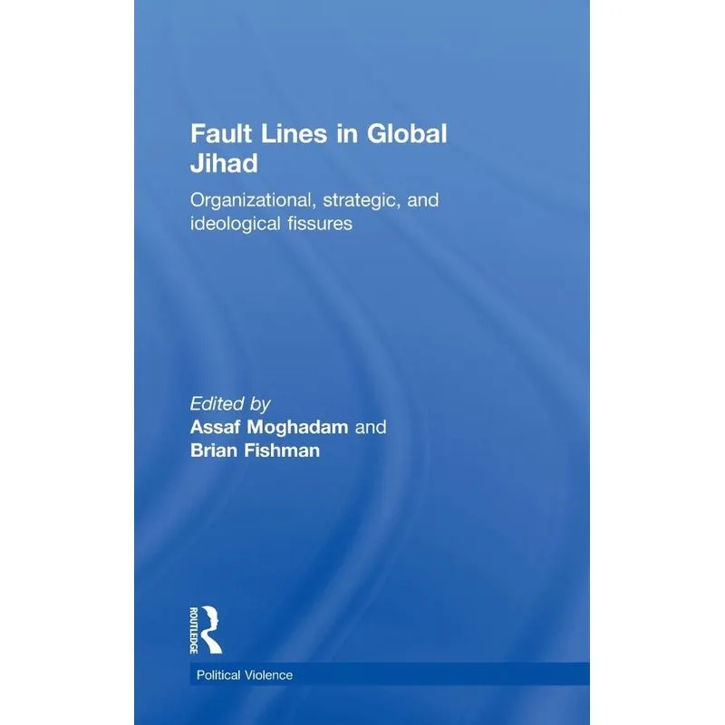 Fault Lines In Global Jihad