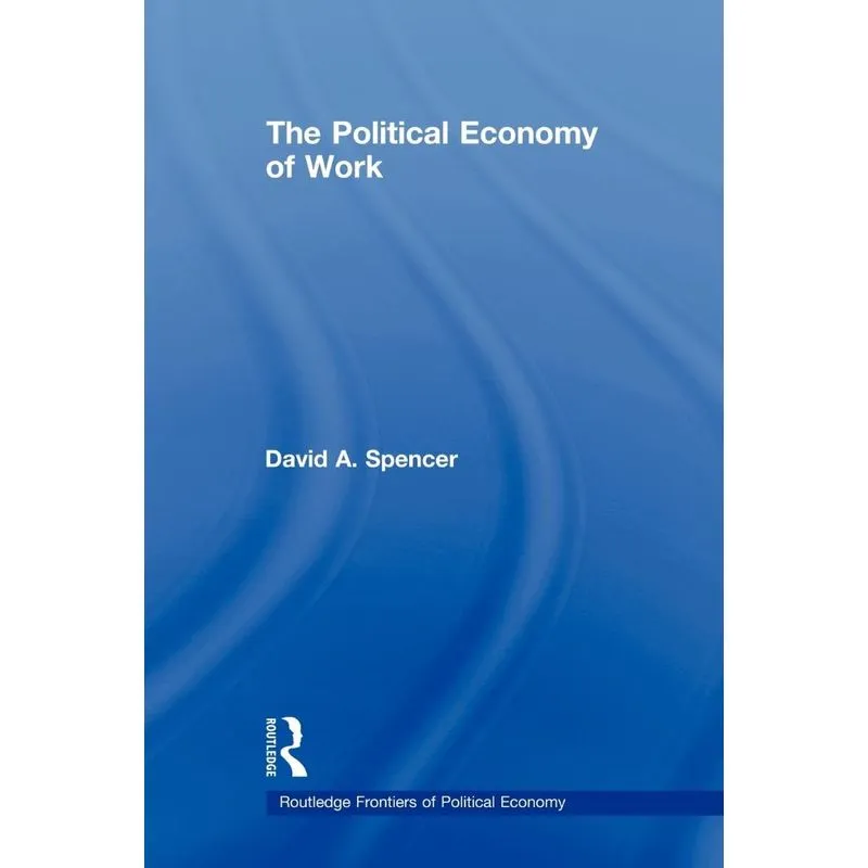 The Political Economy of Work