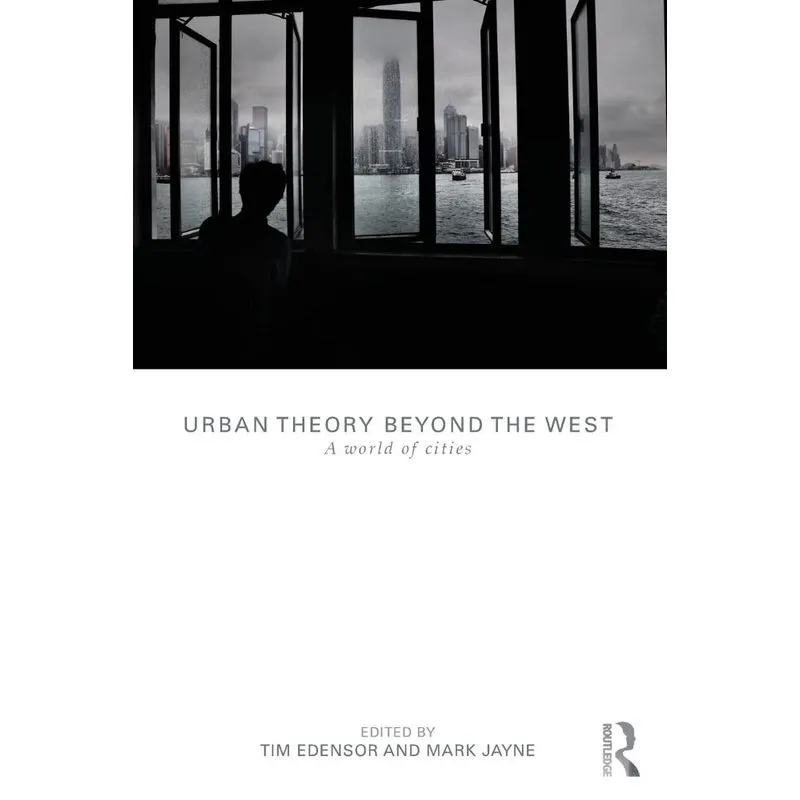 Urban Theory Beyond the West