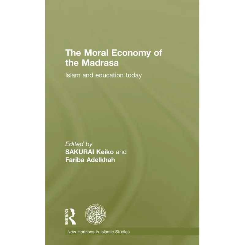 The Moral Economy of the Madrasa