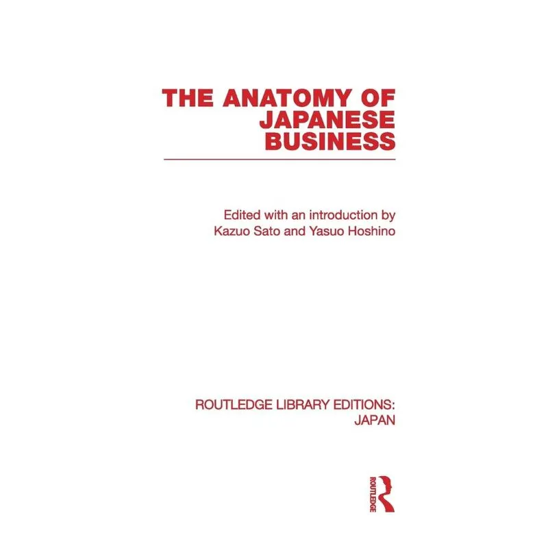 The Anatomy of Japanese Business