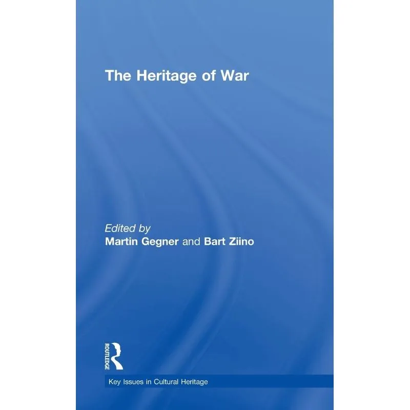 The Heritage of War