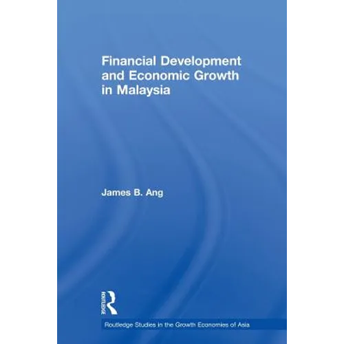 Financial Development and Economic Growth in Malaysia - Paperback