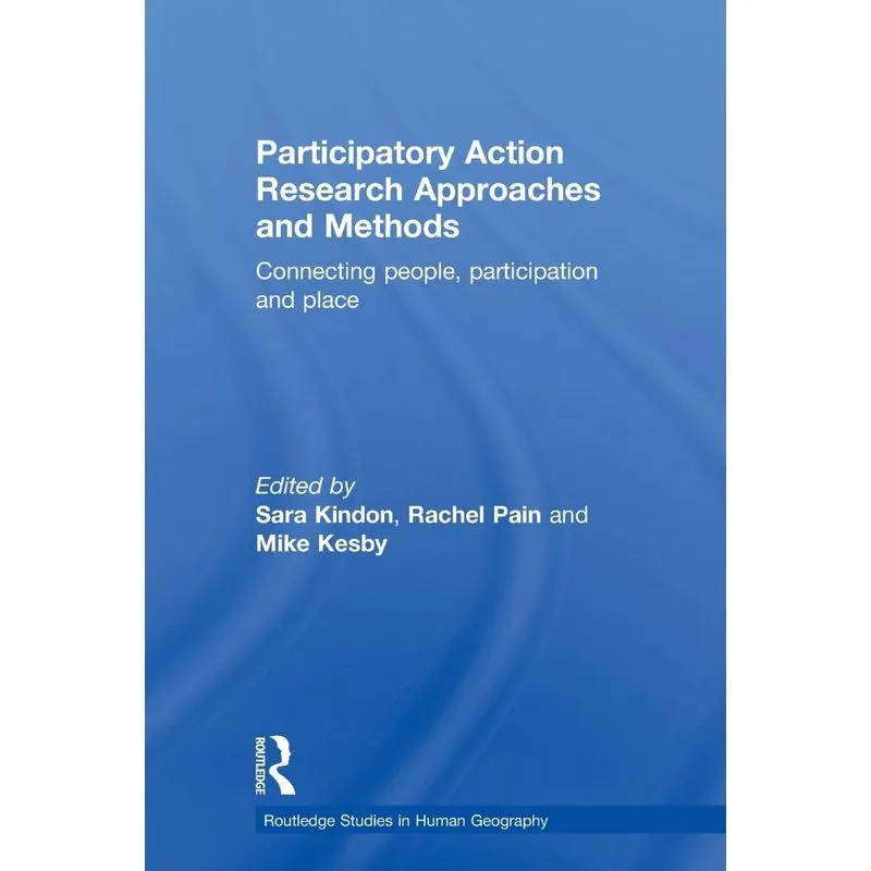 Participatory Action Research Approaches and Methods