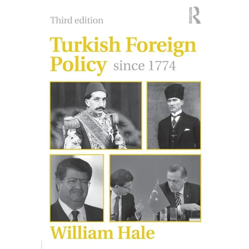 Turkish Foreign Policy Since 1774