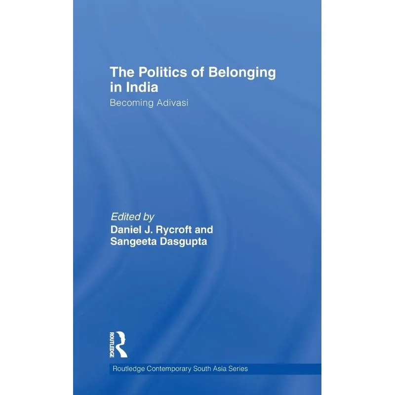 The Politics of Belonging in India