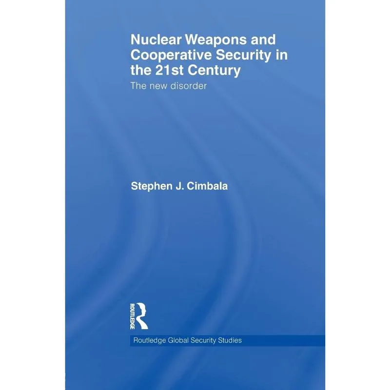 Livro Nuclear Weapons and Cooperative Security in the 21st Century