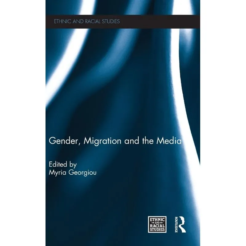 Gender, Migration and the Media