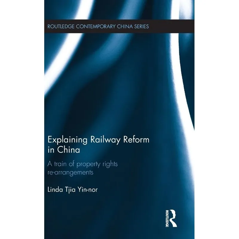 Explaining Railway Reform in China