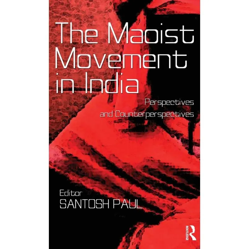 The Maoist Movement in India
