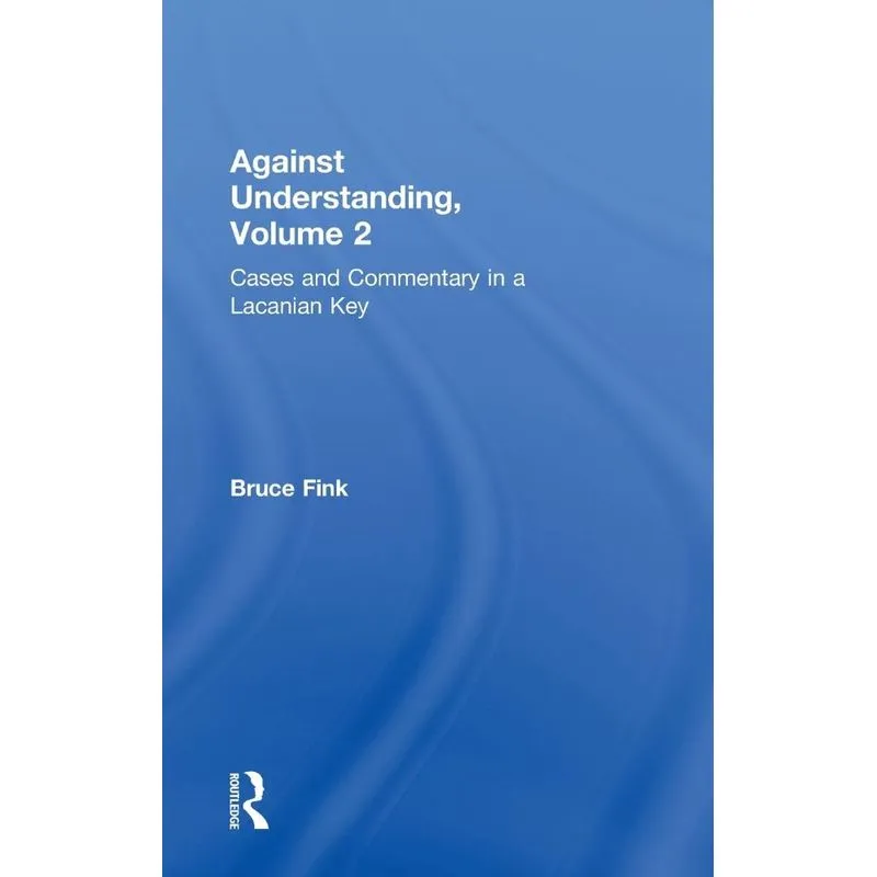 Against Understanding, Volume 2