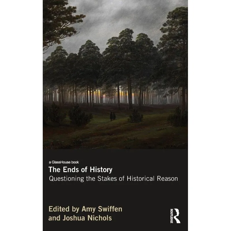 The Ends of History