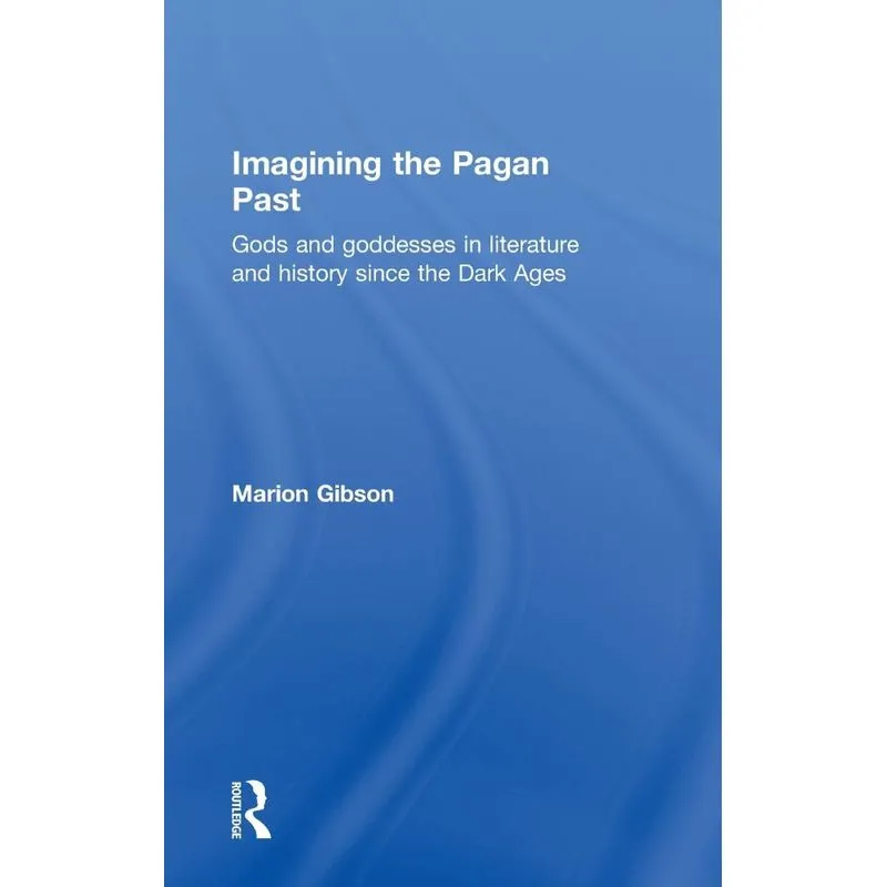 Imagining the Pagan Past