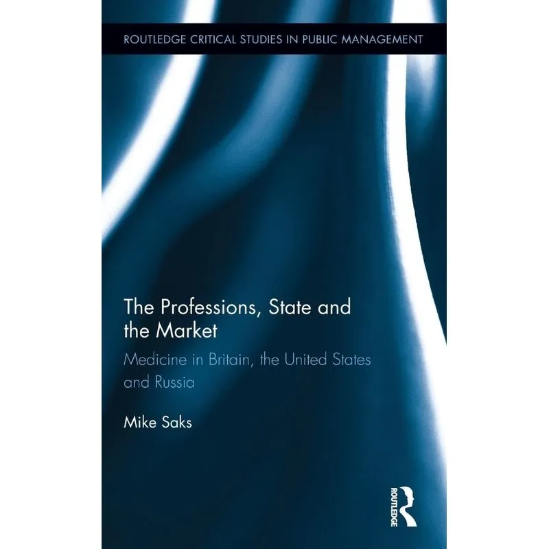The Professions, State and the Market
