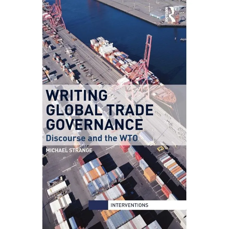 Writing Global Trade Governance