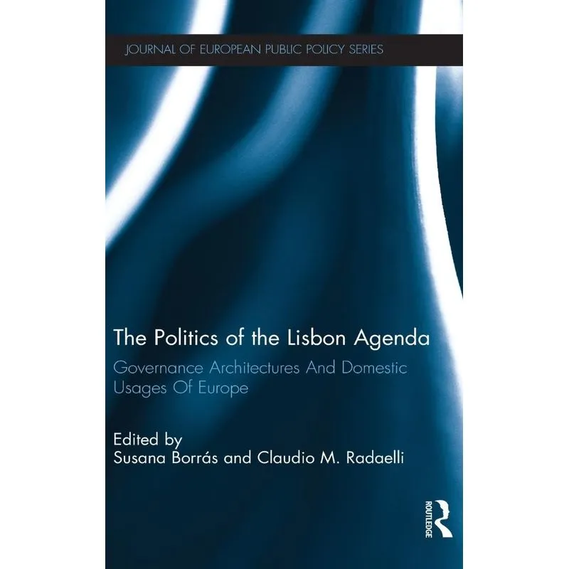 The Politics of the Lisbon Agenda