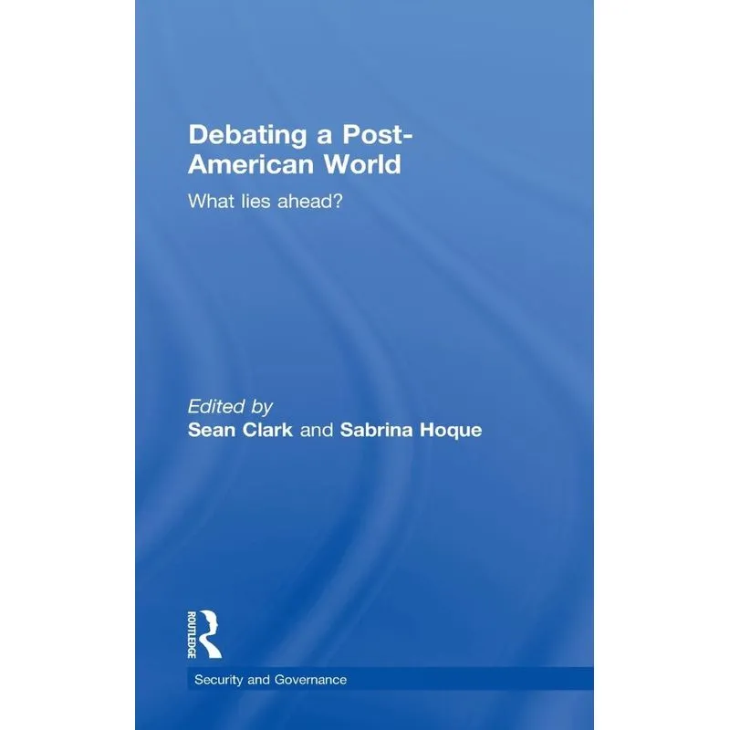 Debating a Post-American World