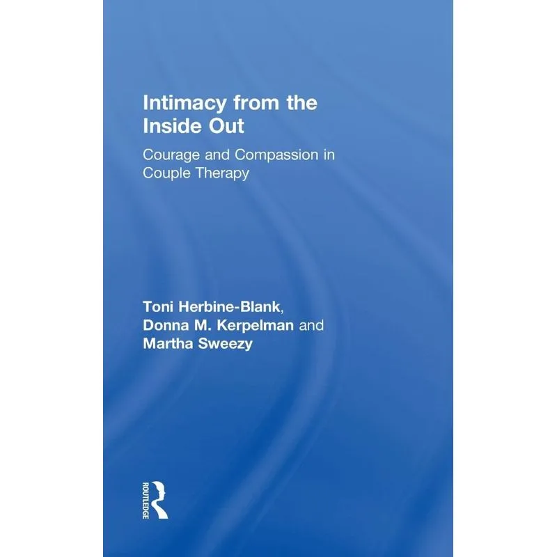 Intimacy from the Inside Out