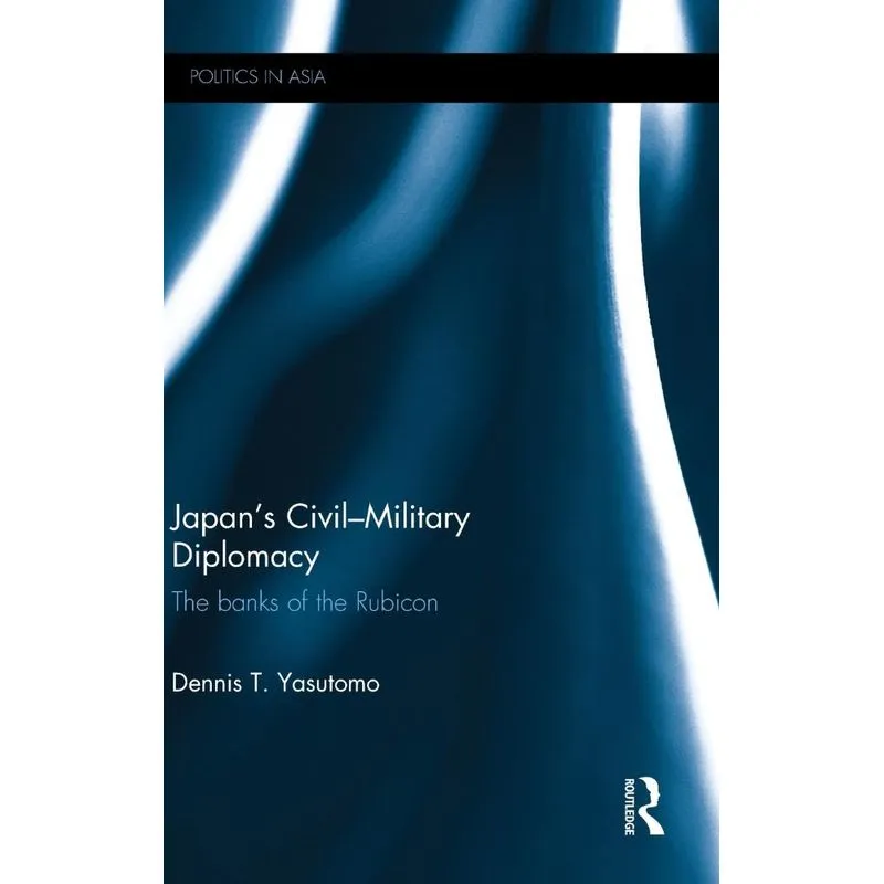 Japans Civil-Military Diplomacy