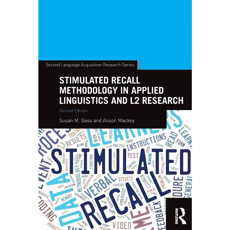 Stimulated Recall Methodology in Applied Linguistics and L2