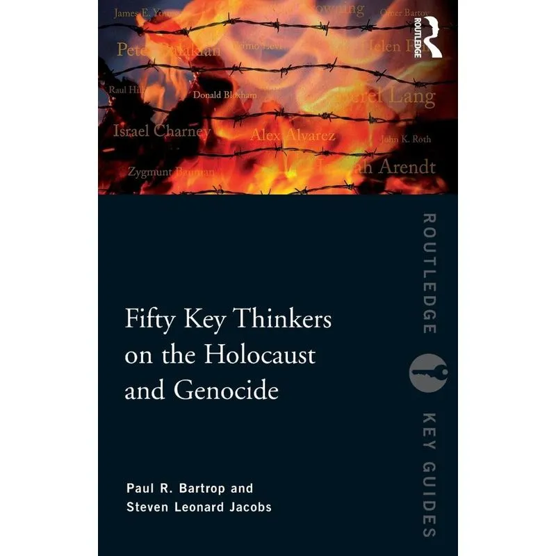Fifty Key Thinkers on the Holocaust and Genocide