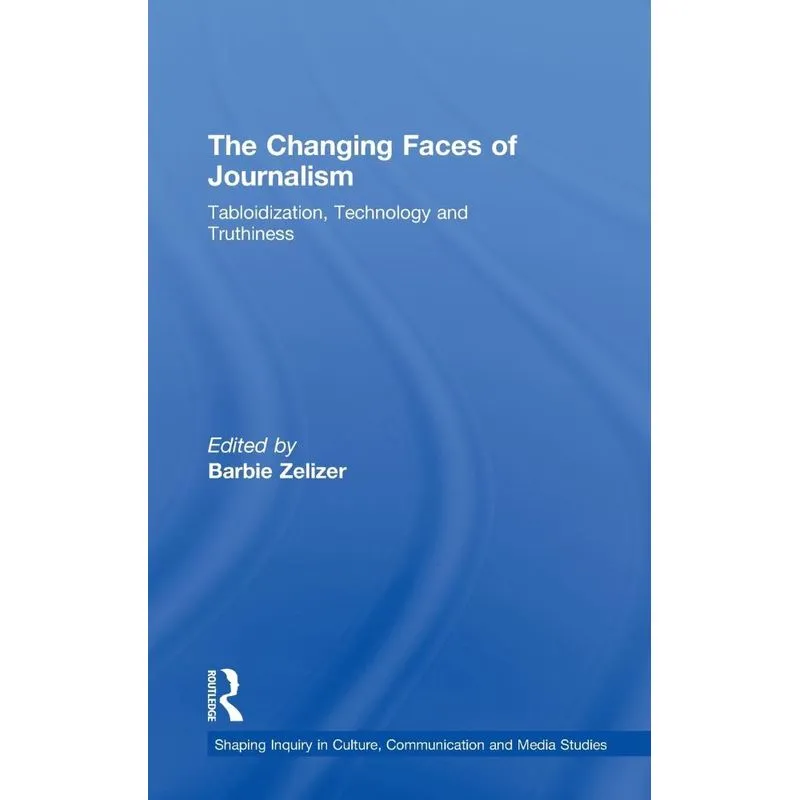 The Changing Faces of Journalism