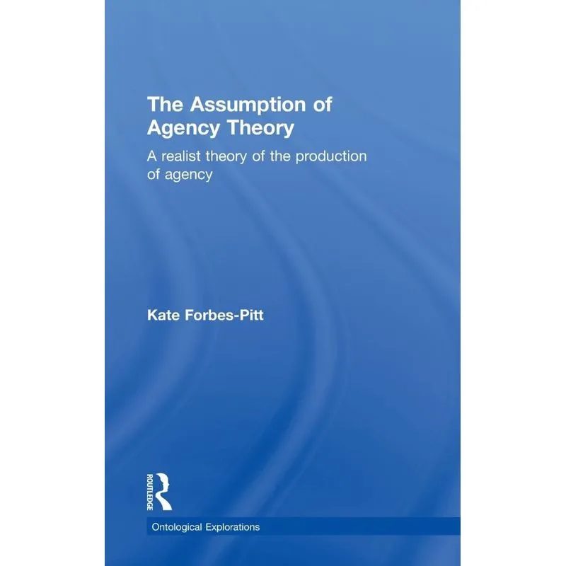 The Assumption of Agency Theory