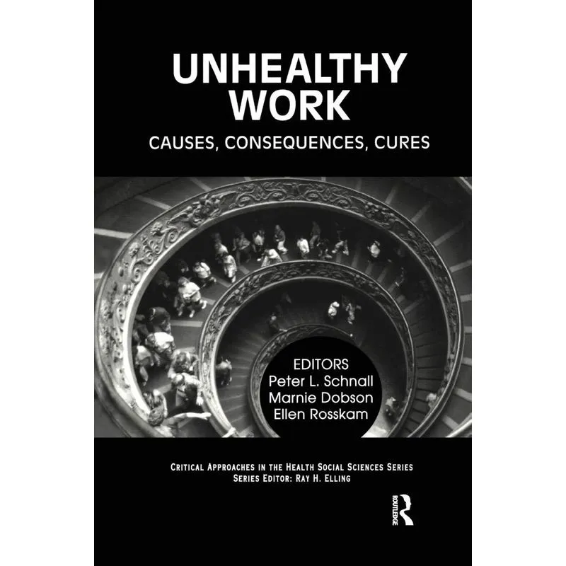 Unhealthy Work