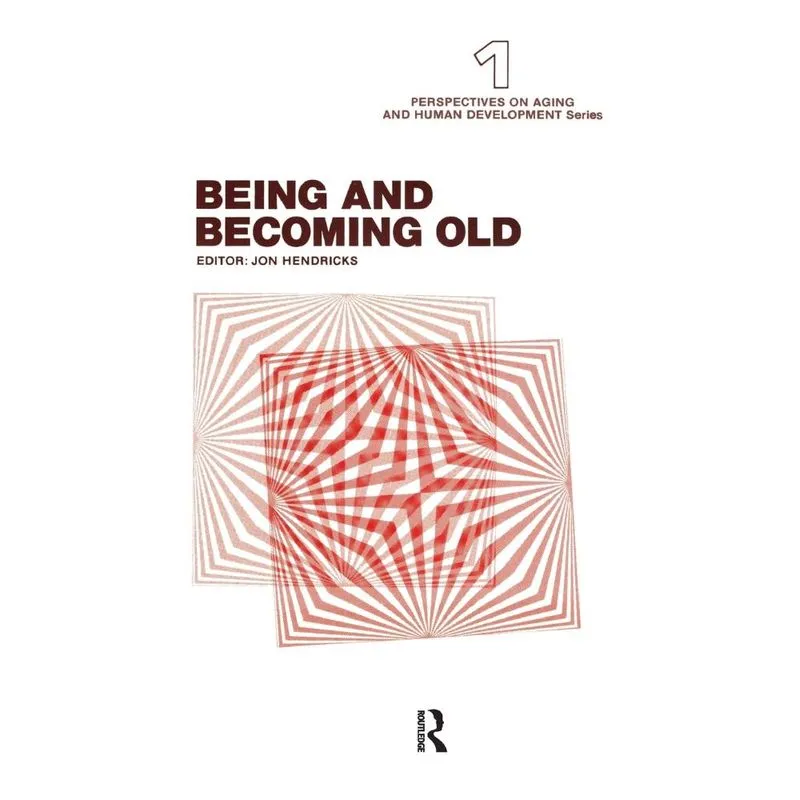 Being and Becoming Old