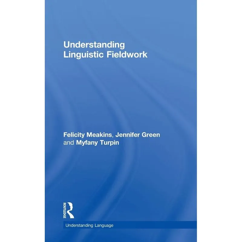 Understanding Linguistic Fieldwork
