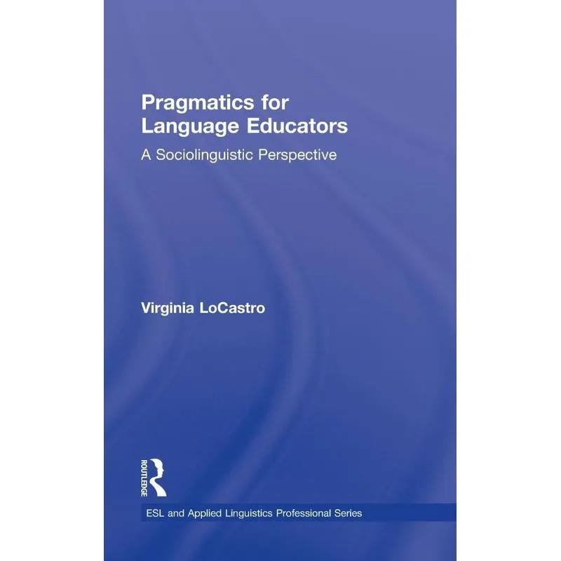 Pragmatics for Language Educators