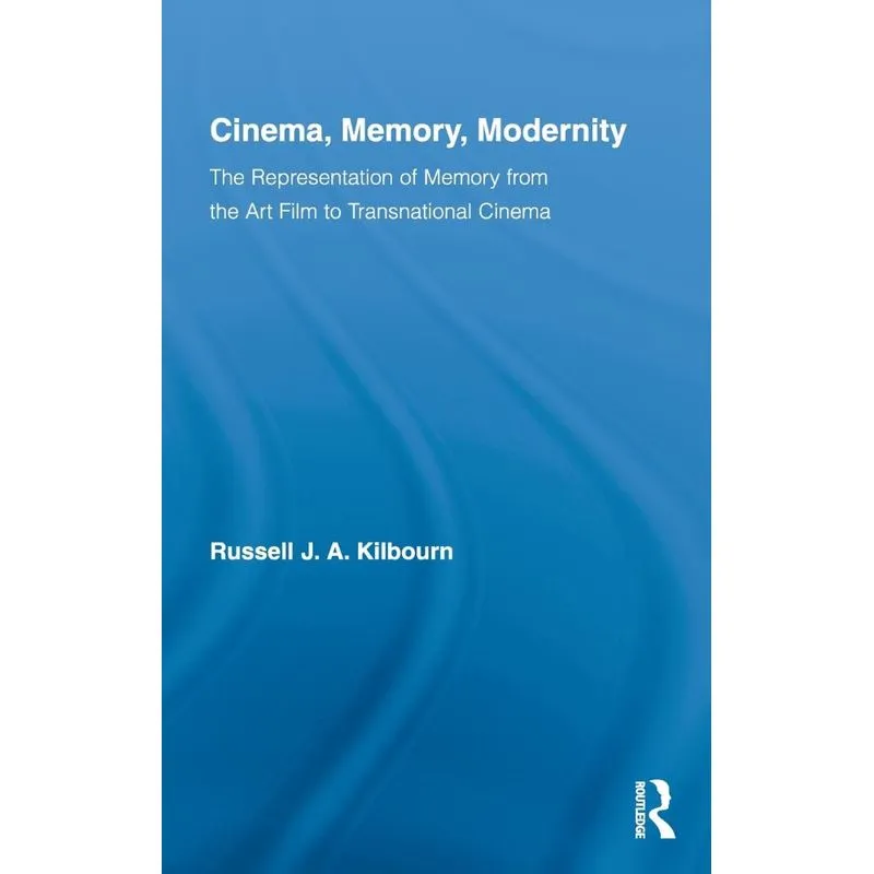 Cinema, Memory, Modernity