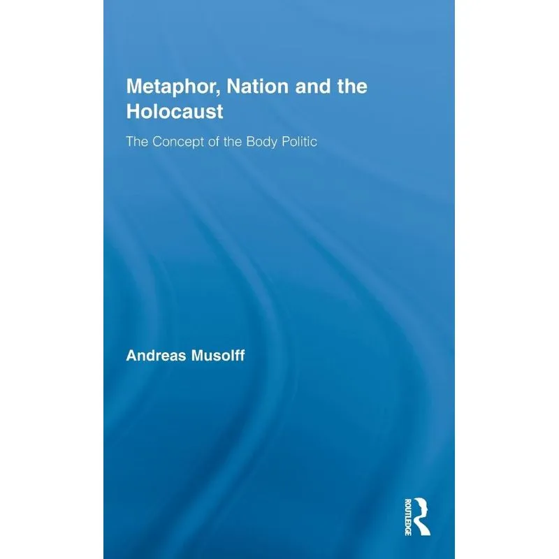 Metaphor, Nation and the Holocaust