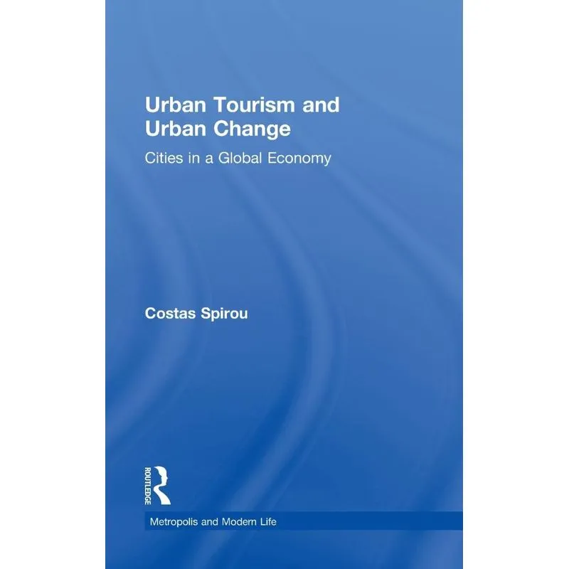 Urban Tourism And Urban Change