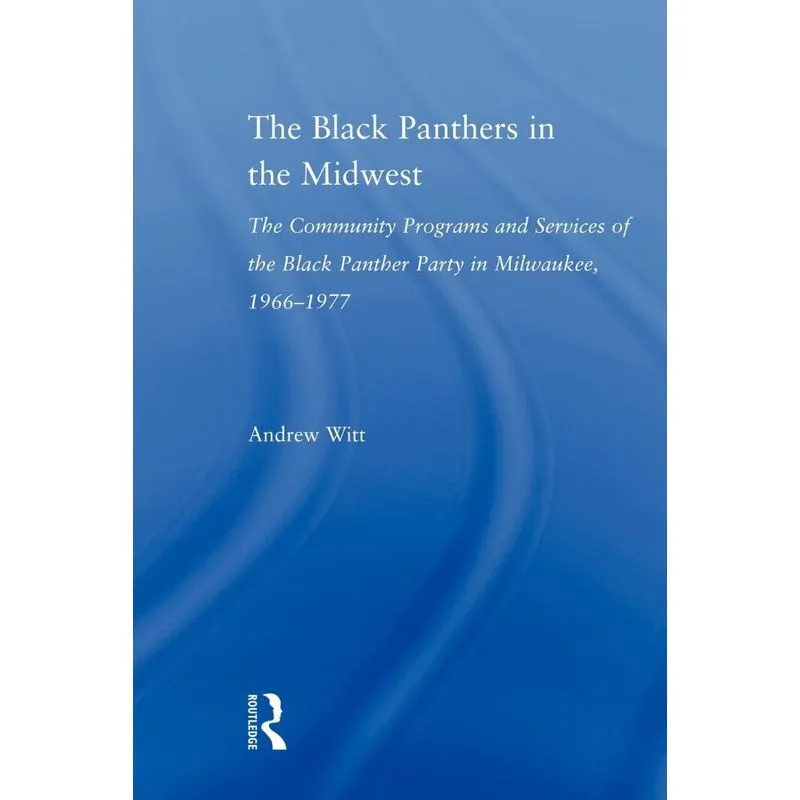 The Black Panthers in the Midwest