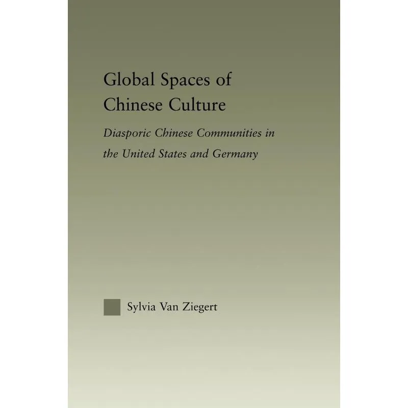 Global Spaces of Chinese Culture