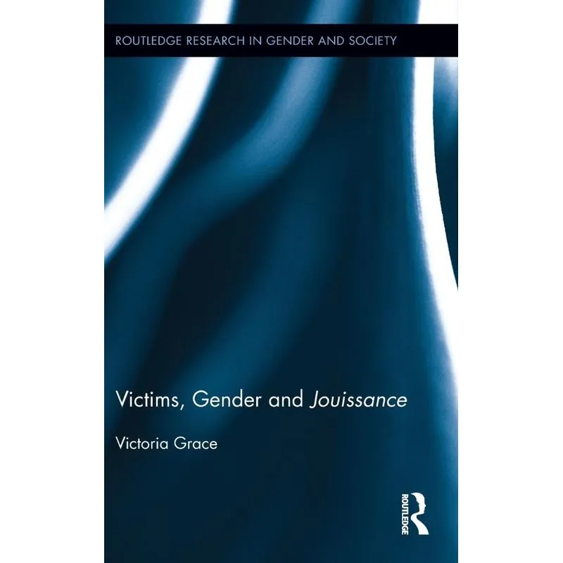 Victims, Gender and Jouissance