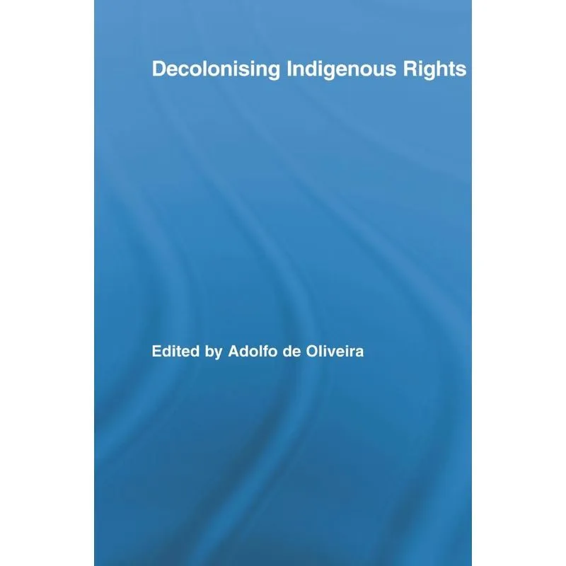 Decolonising Indigenous Rights