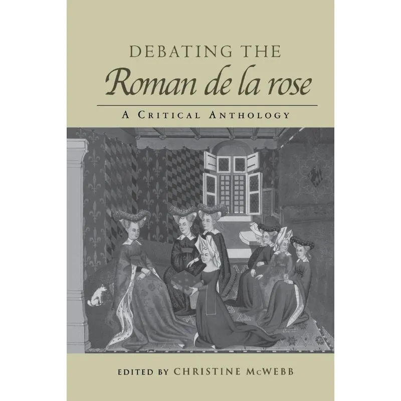 Debating The Roman De La Rose