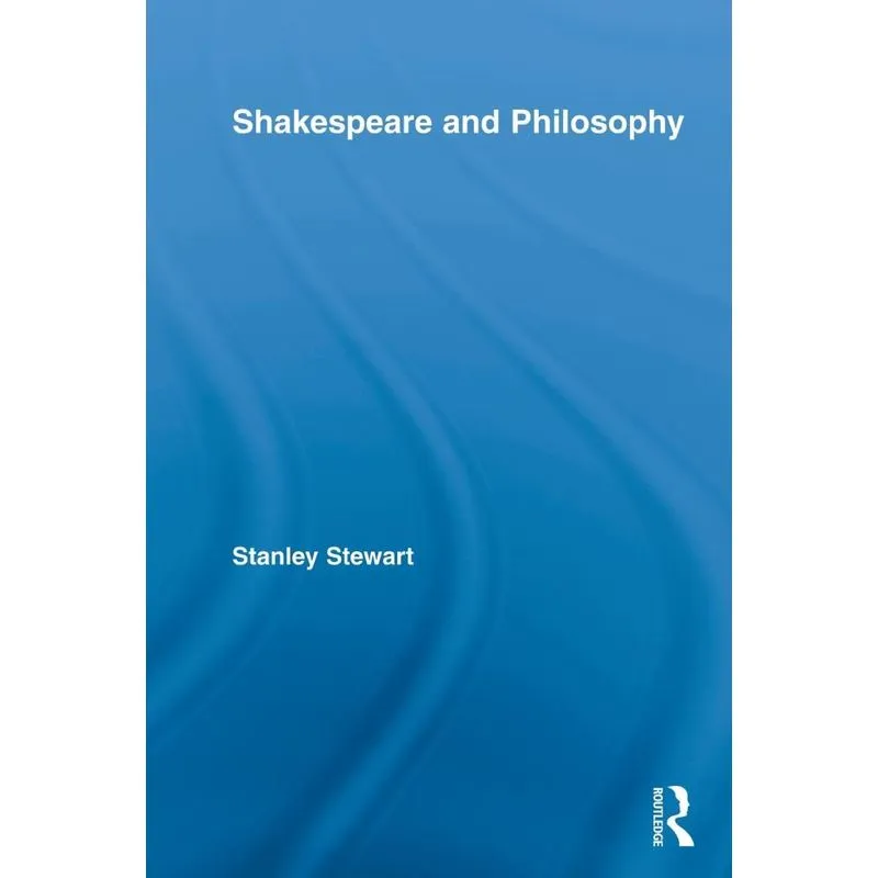 Shakespeare And Philosophy