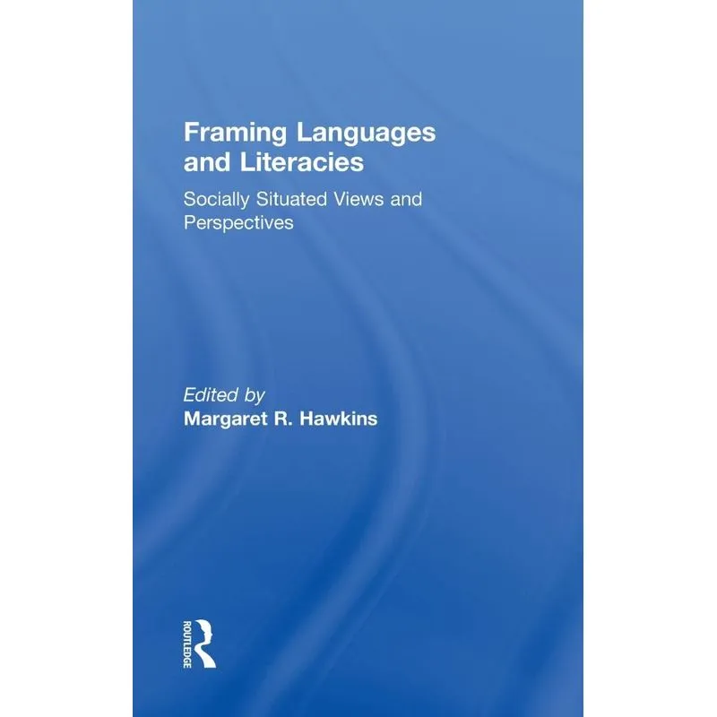 Framing Languages and Literacies