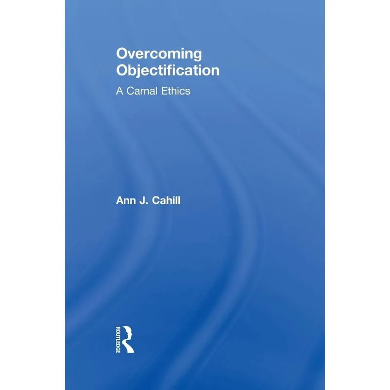 Overcoming Objectification