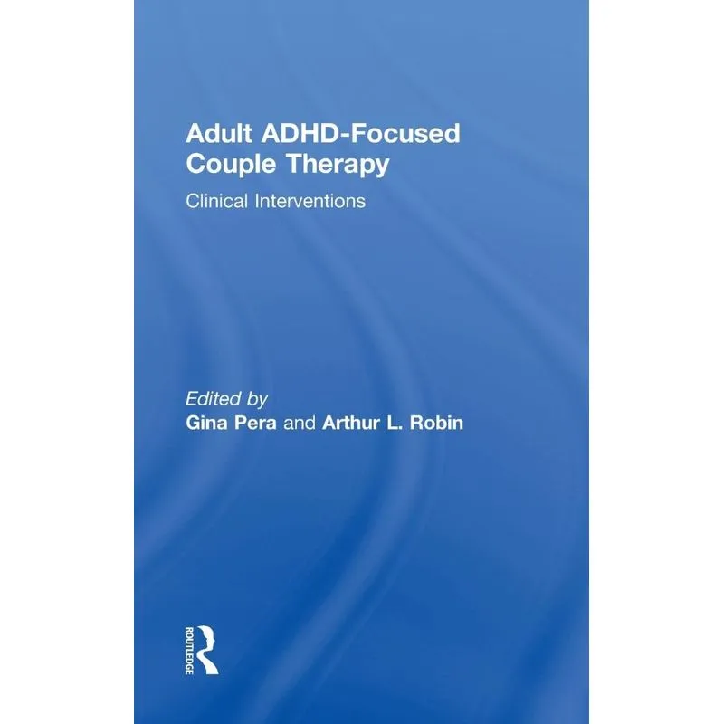 Adult ADHD-Focused Couple Therapy